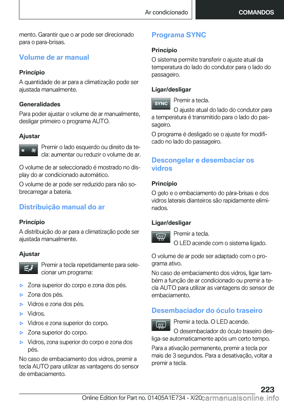 BMW X2 2021  Manual do condutor (in Portuguese) �m�e�n�t�o�.��G�a�r�a�n�t�i�r��q�u�e��o��a�r��p�o�d�e��s�e�r��d�i�r�e�c�i�o�n�a�d�o
�p�a�r�a��o��p�a�r�a�-�b�r�i�s�a�s�.
�V�o�l�u�m�e��d�e��a�r��m�a�n�u�a�l �P�r�i�n�c�