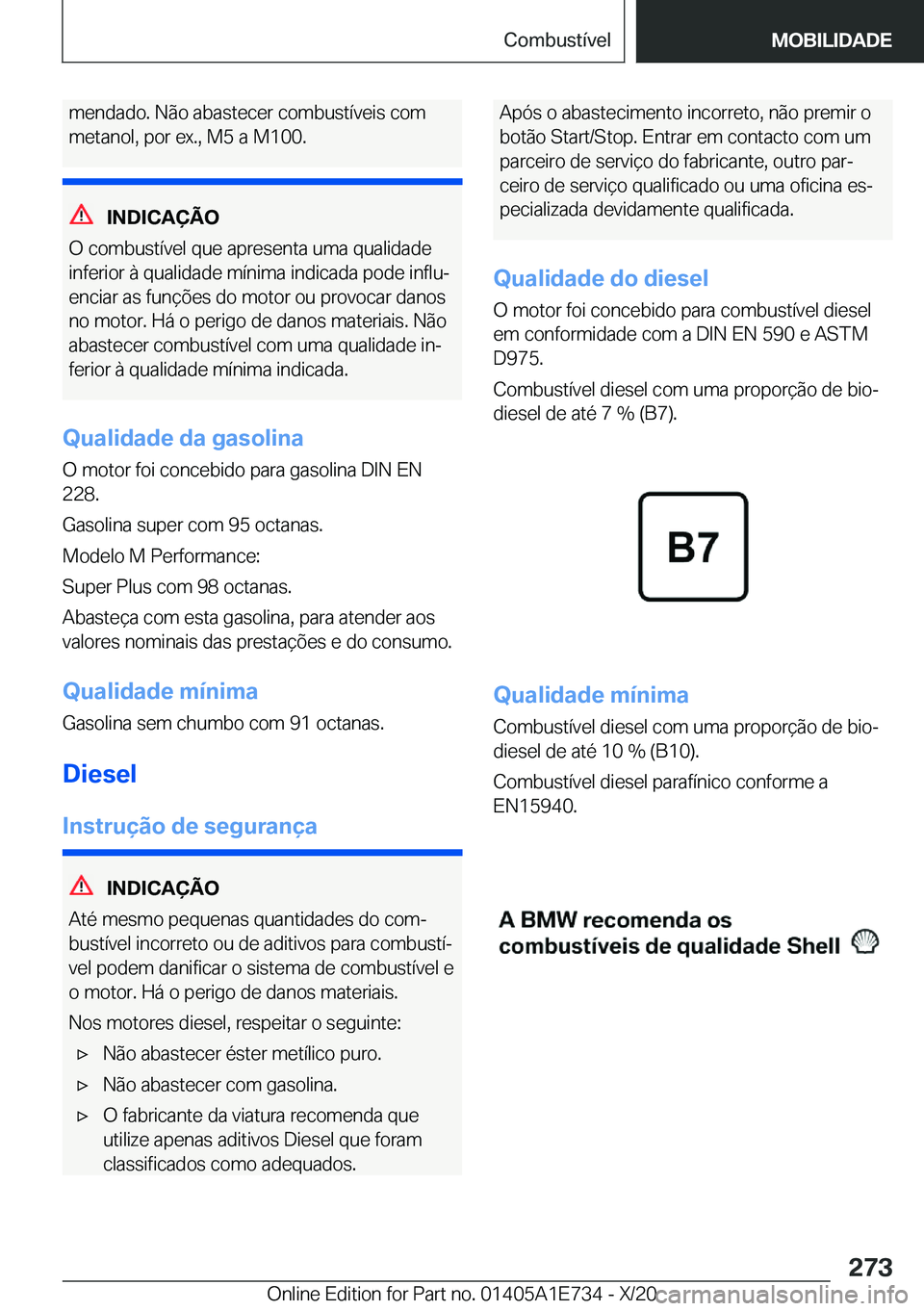 BMW X2 2021  Manual do condutor (in Portuguese) �m�e�n�d�a�d�o�.��N�ã�o��a�b�a�s�t�e�c�e�r��c�o�m�b�u�s�t�
