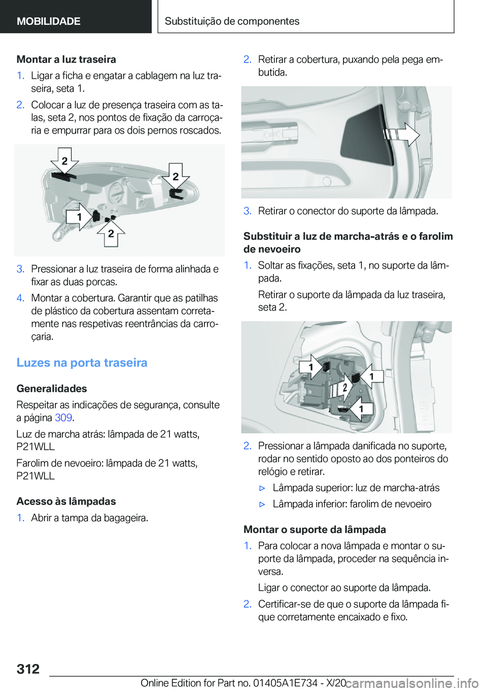 BMW X2 2021  Manual do condutor (in Portuguese) �M�o�n�t�a�r��a��l�u�z��t�r�a�s�e�i�r�a�1�.�L�i�g�a�r��a��f�i�c�h�a��e��e�n�g�a�t�a�r��a��c�a�b�l�a�g�e�m��n�a��l�u�z��t�r�aª�s�e�i�r�a�,��s�e�t�a��1�.�2�.�C�o�l�o�c�a�r��a��l�u�z��