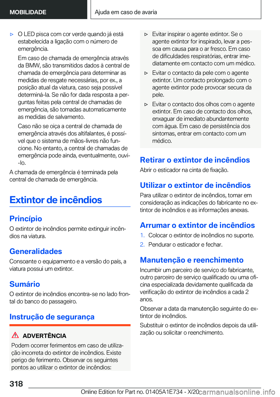 BMW X2 2021  Manual do condutor (in Portuguese) x�O��L�E�D��p�i�s�c�a��c�o�m��c�o�r��v�e�r�d�e��q�u�a�n�d�o��j�á��e�s�t�á�e�s�t�a�b�e�l�e�c�i�d�a��a��l�i�g�a�