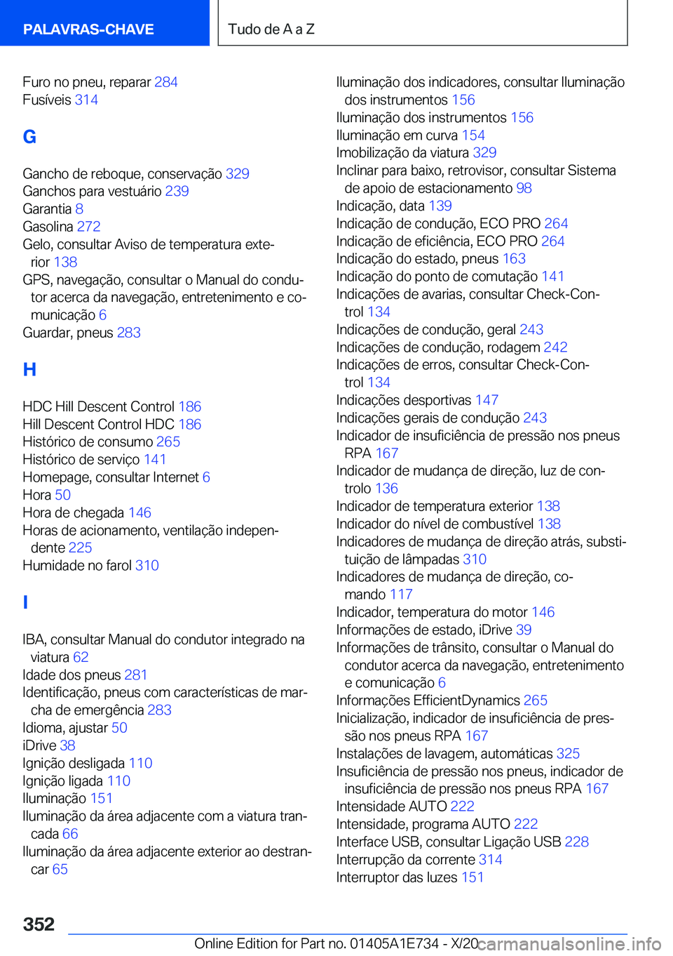 BMW X2 2021  Manual do condutor (in Portuguese) �F�u�r�o��n�o��p�n�e�u�,��r�e�p�a�r�a�r��2�8�4�
�F�u�s�