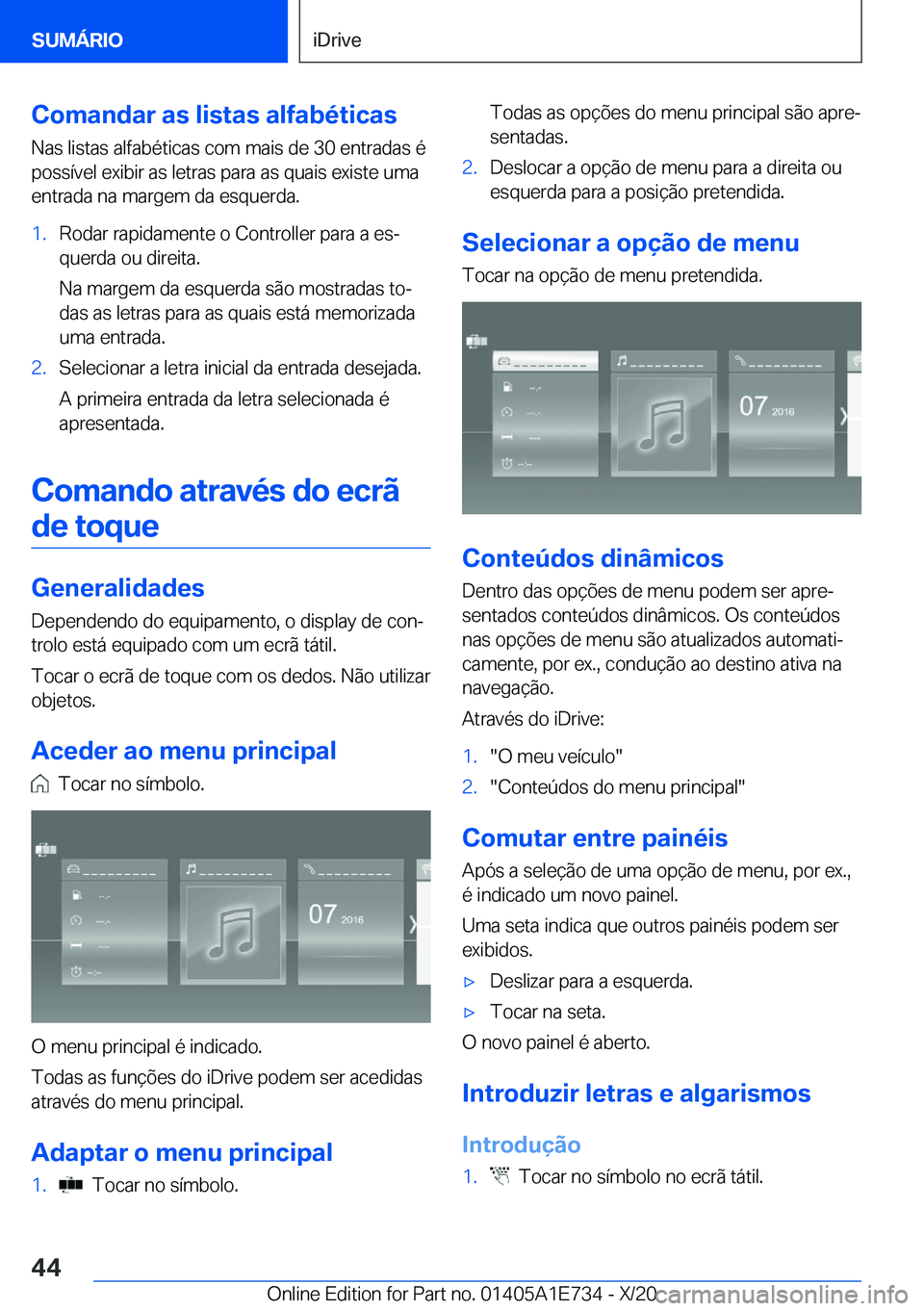 BMW X2 2021  Manual do condutor (in Portuguese) �C�o�m�a�n�d�a�r��a�s��l�i�s�t�a�s��a�l�f�a�b�é�t�i�c�a�s�N�a�s��l�i�s�t�a�s��a�l�f�a�b�é�t�i�c�a�s��c�o�m��m�a�i�s��d�e��3�0��e�n�t�r�a�d�a�s��é�p�o�s�s�