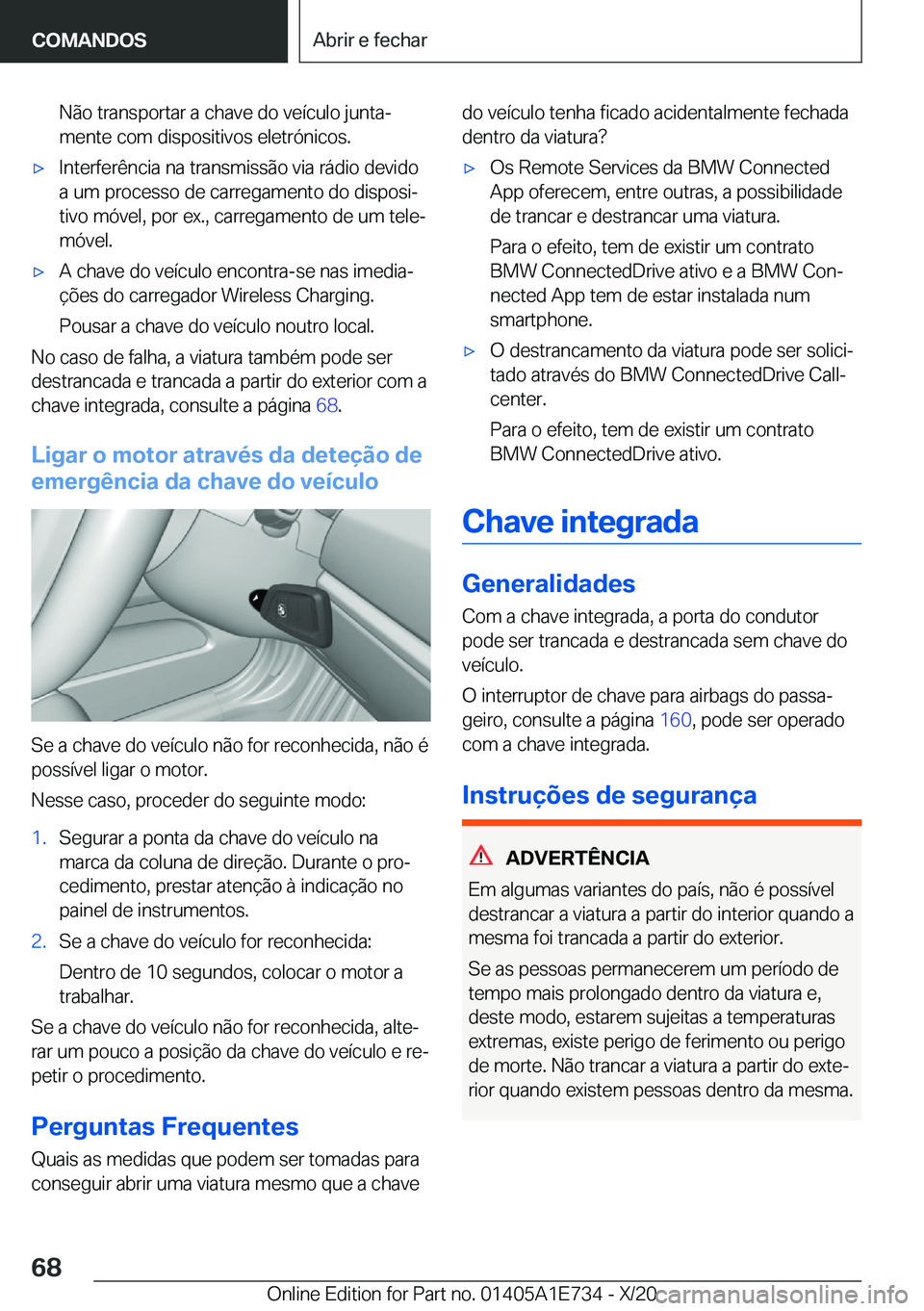 BMW X2 2021  Manual do condutor (in Portuguese) �N�ã�o��t�r�a�n�s�p�o�r�t�a�r��a��c�h�a�v�e��d�o��v�e�