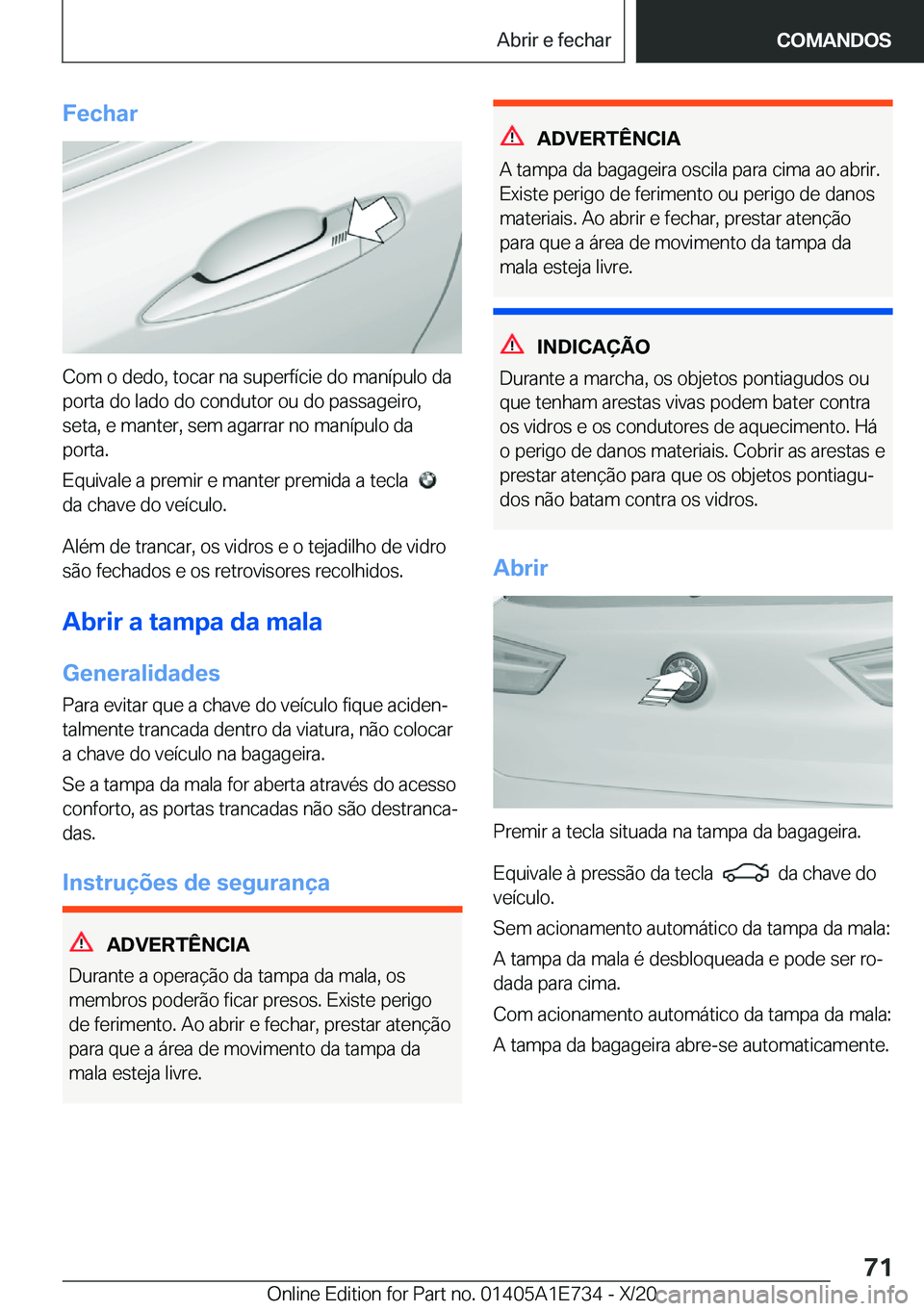 BMW X2 2021  Manual do condutor (in Portuguese) �F�e�c�h�a�r
�C�o�m��o��d�e�d�o�,��t�o�c�a�r��n�a��s�u�p�e�r�f�