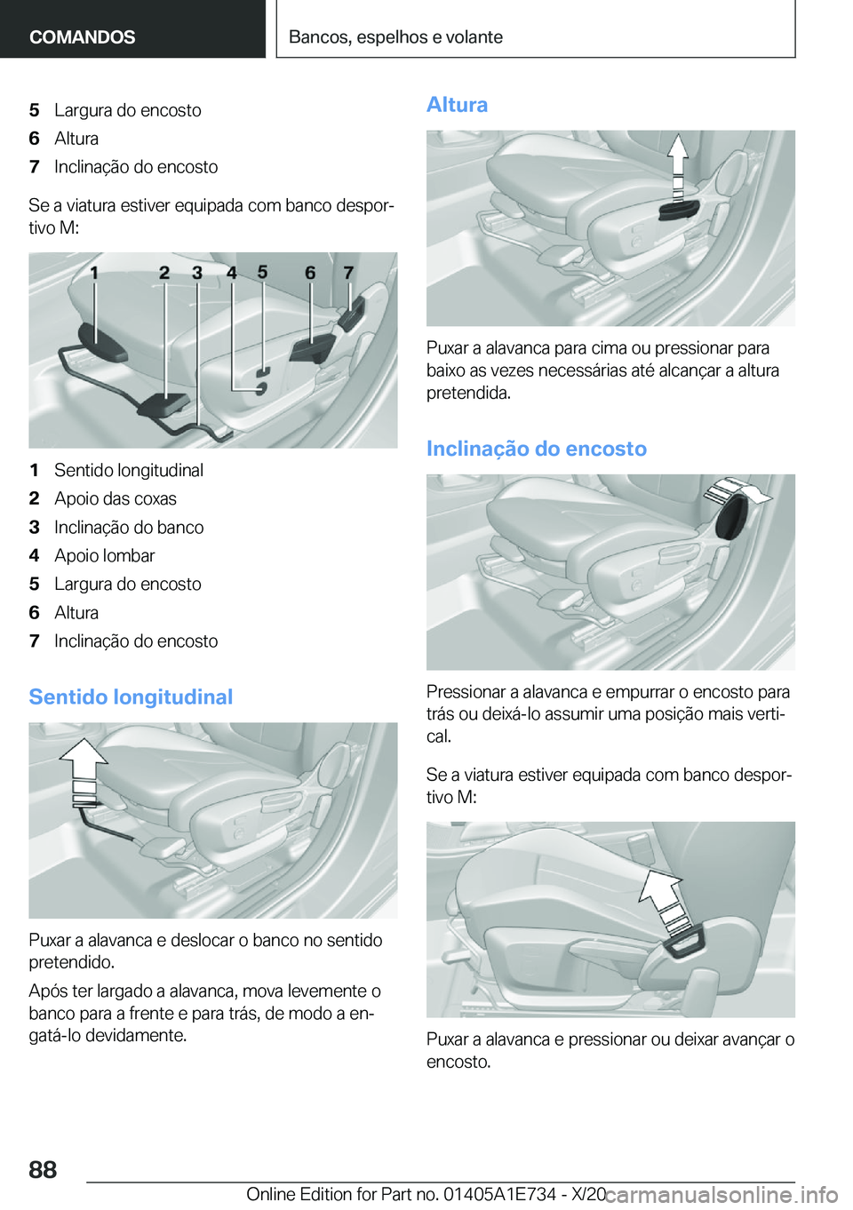 BMW X2 2021  Manual do condutor (in Portuguese) �5�L�a�r�g�u�r�a��d�o��e�n�c�o�s�t�o�6�A�l�t�u�r�a�7�I�n�c�l�i�n�a�