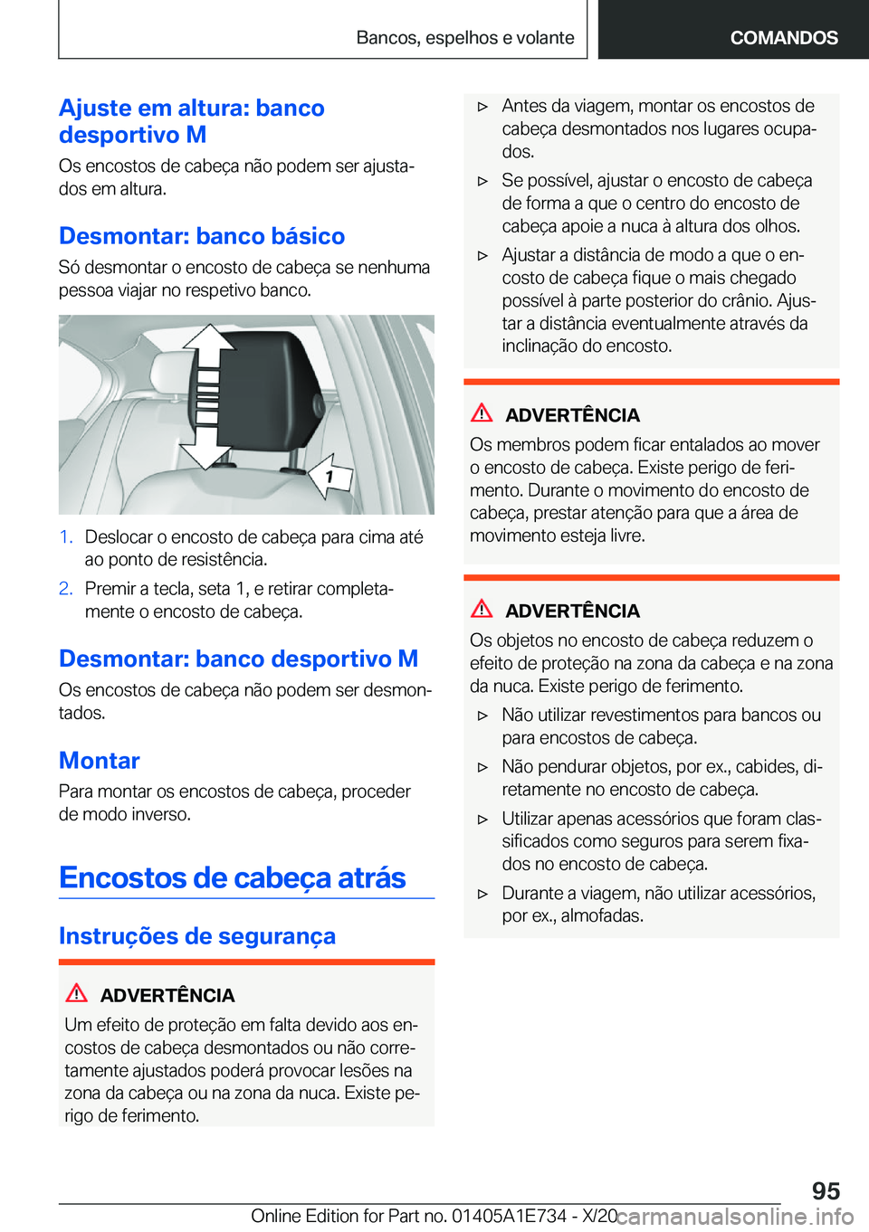 BMW X2 2021  Manual do condutor (in Portuguese) �A�j�u�s�t�e��e�m��a�l�t�u�r�a�:��b�a�n�c�o
�d�e�s�p�o�r�t�i�v�o��M
�O�s��e�n�c�o�s�t�o�s��d�e��c�a�b�e�