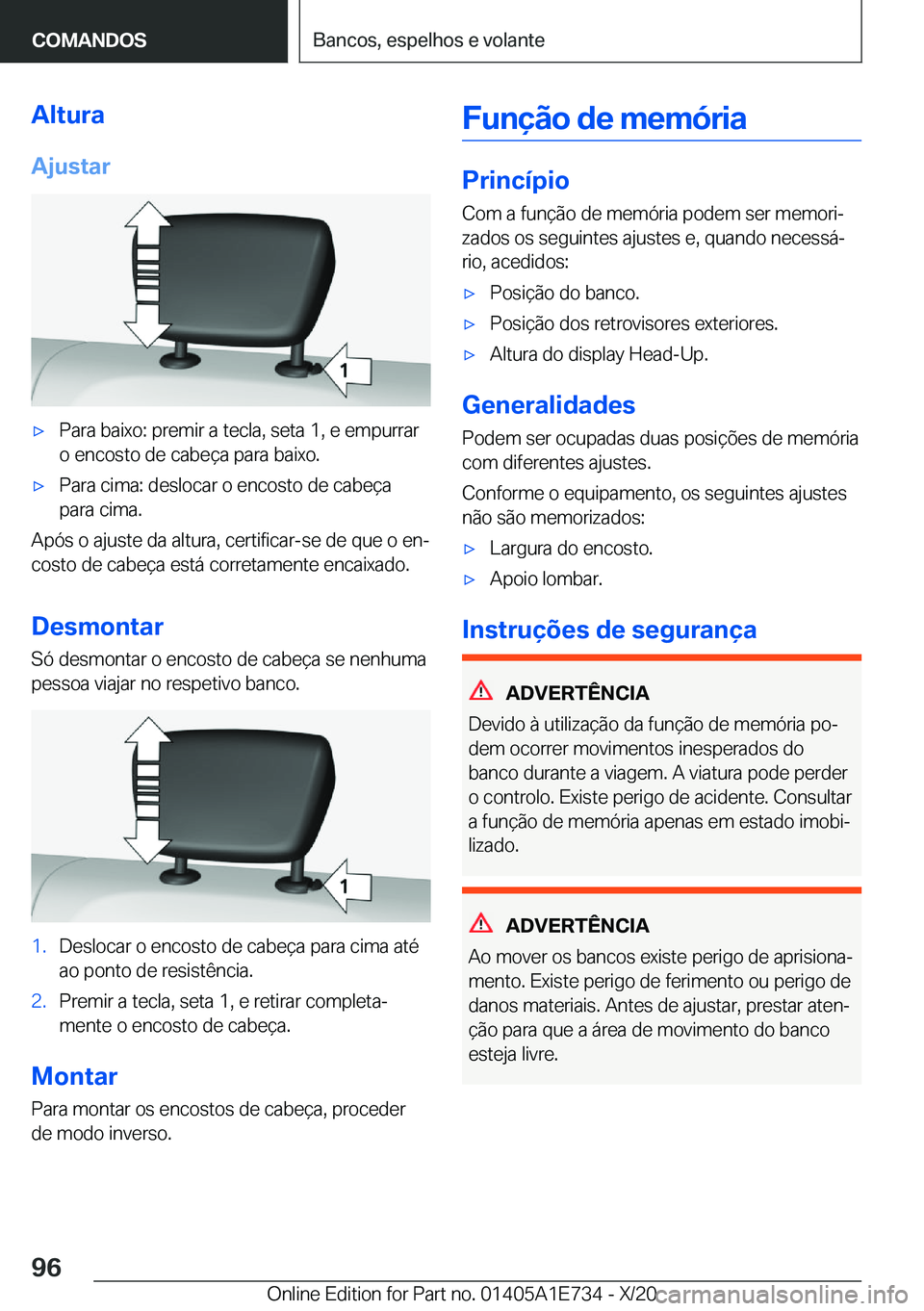 BMW X2 2021  Manual do condutor (in Portuguese) �A�l�t�u�r�a
�A�j�u�s�t�a�rx�P�a�r�a��b�a�i�x�o�:��p�r�e�m�i�r��a��t�e�c�l�a�,��s�e�t�a��1�,��e��e�m�p�u�r�r�a�r �o��e�n�c�o�s�t�o��d�e��c�a�b�e�