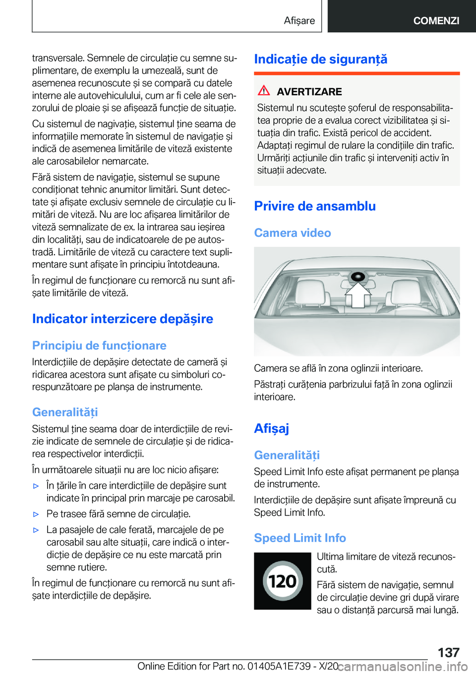 BMW X2 2021  Ghiduri De Utilizare (in Romanian) �t�r�a�n�s�v�e�r�s�a�l�e�.��S�e�m�n�e�l�e��d�e��c�i�r�c�u�l�a*�i�e��c�u��s�e�m�n�e��s�uj�p�l�i�m�e�n�t�a�r�e�,��d�e��e�x�e�m�p�l�u��l�a��u�m�e�z�e�a�l�