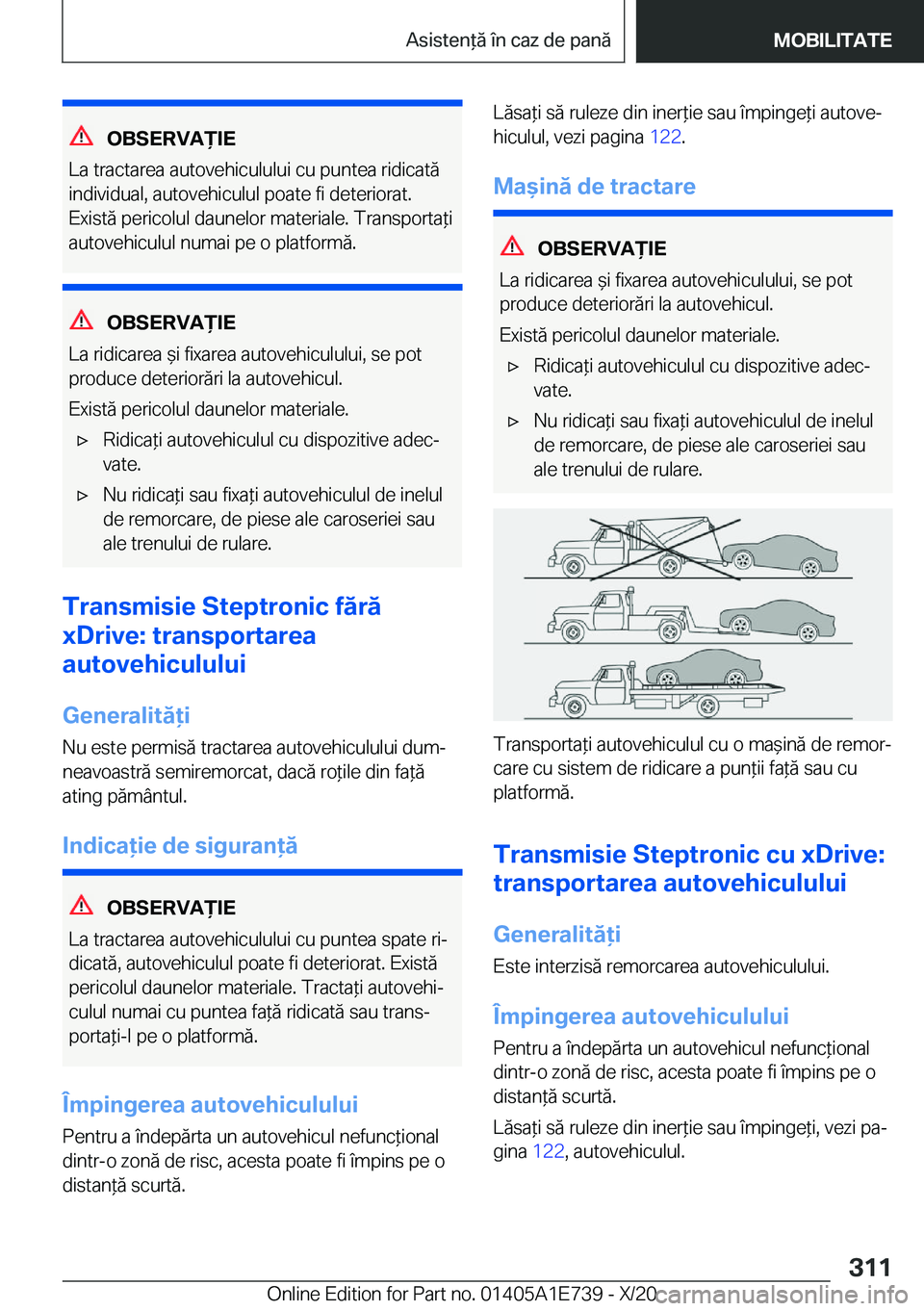 BMW X2 2021  Ghiduri De Utilizare (in Romanian) �O�B�S�E�R�V�A)�I�E
�L�a��t�r�a�c�t�a�r�e�a��a�u�t�o�v�e�h�i�c�u�l�u�l�u�i��c�u��p�u�n�t�e�a��r�i�d�i�c�a�t�