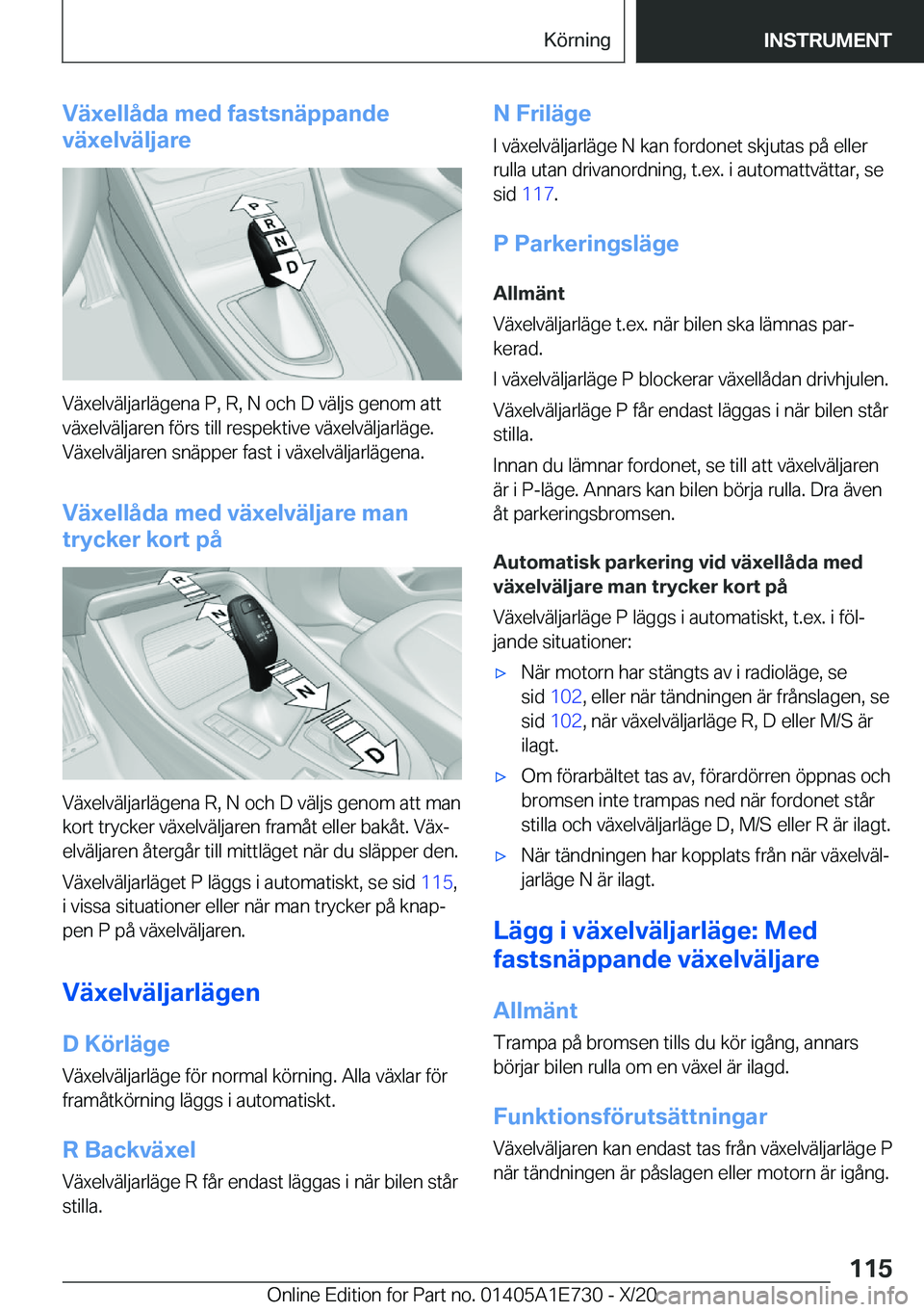 BMW X2 2021  InstruktionsbÖcker (in Swedish) �V�ä�x�e�l�l�å�d�a��m�e�d��f�a�s�t�s�n�ä�p�p�a�n�d�e
�v�ä�x�e�l�v�ä�l�j�a�r�e
�V�ä�x�e�l�v�ä�l�j�a�r�l�ä�g�e�n�a��P�,��R�,��N��o�c�h��D��v�ä�l�j�s��g�e�n�o�m��a�t�t �v�ä�x�e�l�v�ä
