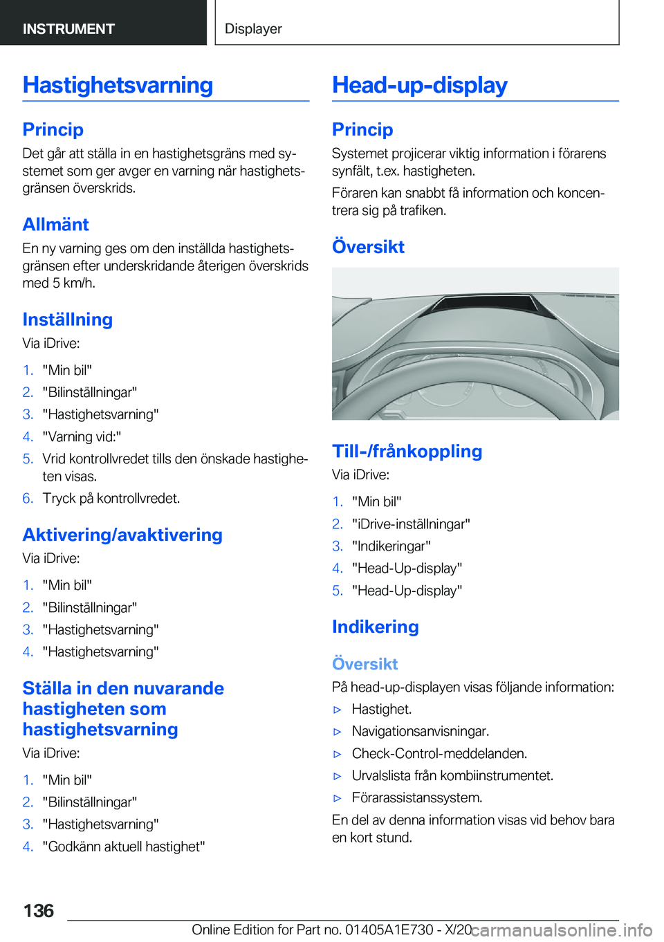 BMW X2 2021  InstruktionsbÖcker (in Swedish) �H�a�s�t�i�g�h�e�t�s�v�a�r�n�i�n�g
�P�r�i�n�c�i�p�D�e�t��g�å�r��a�t�t��s�t�ä�l�l�a��i�n��e�n��h�a�s�t�i�g�h�e�t�s�g�r�ä�n�s��m�e�d��s�yj�s�t�e�m�e�t��s�o�m��g�e�r��a�v�g�e�r��e�n��v�a