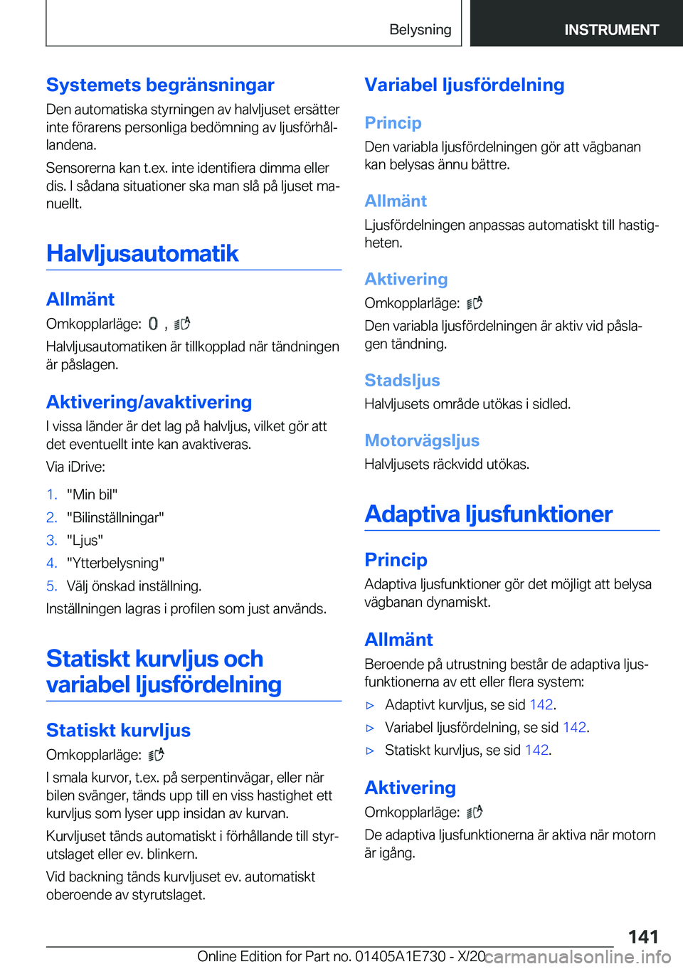 BMW X2 2021  InstruktionsbÖcker (in Swedish) �S�y�s�t�e�m�e�t�s��b�e�g�r�ä�n�s�n�i�n�g�a�r�D�e�n��a�u�t�o�m�a�t�i�s�k�a��s�t�y�r�n�i�n�g�e�n��a�v��h�a�l�v�l�j�u�s�e�t��e�r�s�ä�t�t�e�r
�i�n�t�e��f�