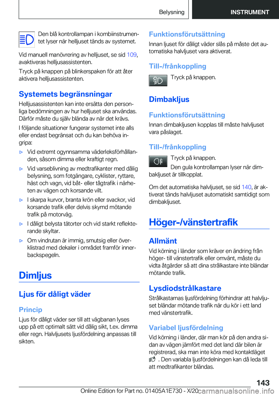 BMW X2 2021  InstruktionsbÖcker (in Swedish) �D�e�n��b�l�å��k�o�n�t�r�o�l�l�a�m�p�a�n��i��k�o�m�b�i�i�n�s�t�r�u�m�e�nj
�t�e�t��l�y�s�e�r��n�ä�r��h�e�l�l�j�u�s�e�t��t�ä�n�d�s��a�v��s�y�s�t�e�m�e�t�.
�V�i�d��m�a�n�u�e�l�l��m�a�n�