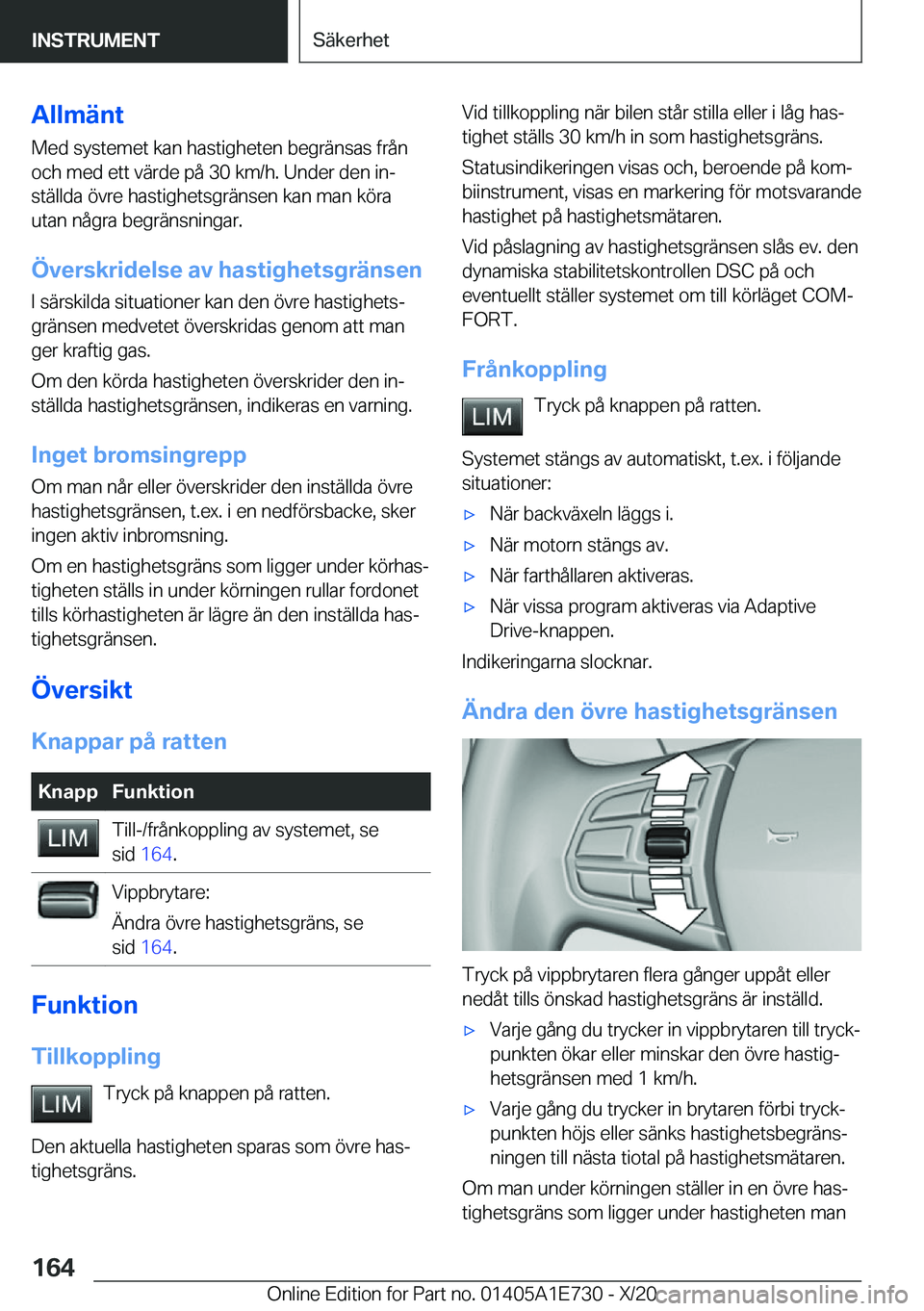 BMW X2 2021  InstruktionsbÖcker (in Swedish) �A�l�l�m�ä�n�t
�M�e�d��s�y�s�t�e�m�e�t��k�a�n��h�a�s�t�i�g�h�e�t�e�n��b�e�g�r�ä�n�s�a�s��f�r�å�n
�o�c�h��m�e�d��e�t�t��v�ä�r�d�e��p�å��3�0��k�m�/�h�.��U�n�d�e�r��d�e�n��i�nj �s�t�