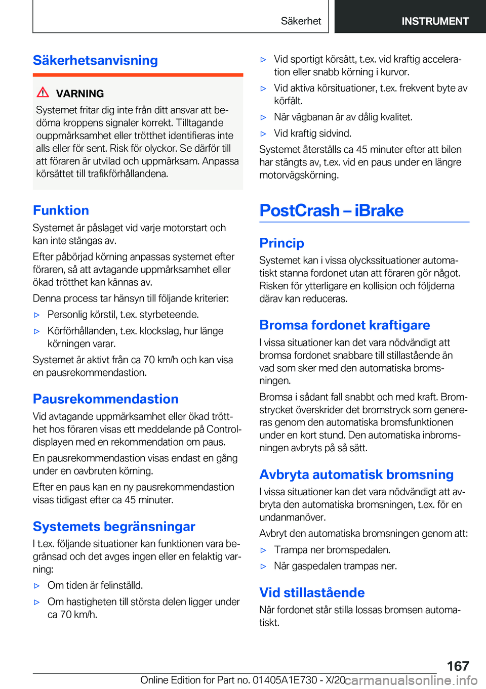 BMW X2 2021  InstruktionsbÖcker (in Swedish) �S�ä�k�e�r�h�e�t�s�a�n�v�i�s�n�i�n�g
�V�A�R�N�I�N�G
�S�y�s�t�e�m�e�t��f�r�i�t�a�r��d�i�g��i�n�t�e��f�r�å�n��d�i�t�t��a�n�s�v�a�r��a�t�t��b�ej �d�