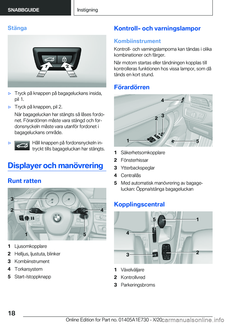 BMW X2 2021  InstruktionsbÖcker (in Swedish) �S�t�ä�n�g�ax�T�r�y�c�k��p�å��k�n�a�p�p�e�n��p�å��b�a�g�a�g�e�l�u�c�k�a�n�s��i�n�s�i�d�a�,
�p�i�l��1�.x�T�r�y�c�k��p�å��k�n�a�p�p�e�n�,��p�i�l��2�.
�N�ä�r��b�a�g�a�g�e�l�u�c�k�a�n��