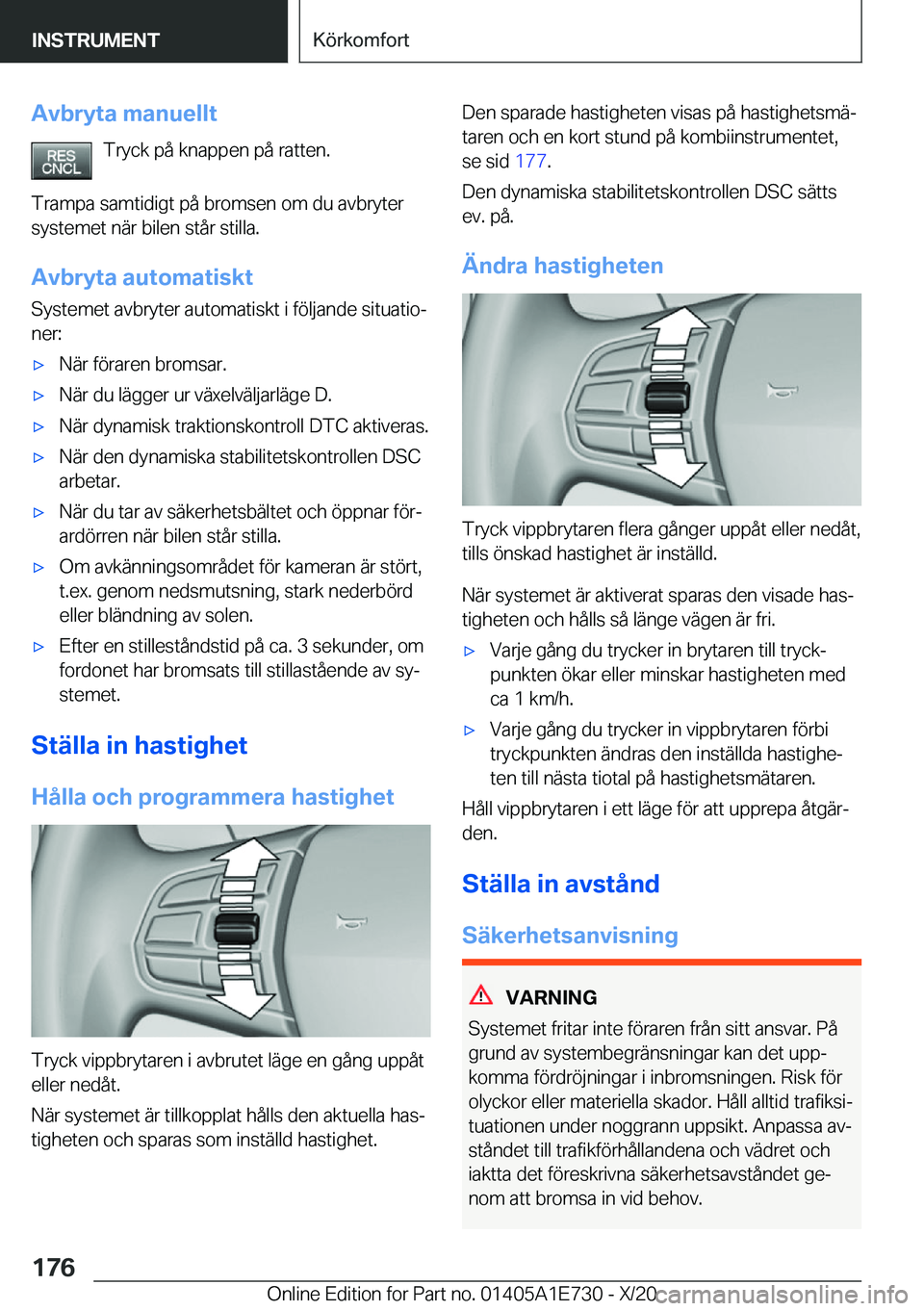 BMW X2 2021  InstruktionsbÖcker (in Swedish) �A�v�b�r�y�t�a��m�a�n�u�e�l�l�t�T�r�y�c�k��p�å��k�n�a�p�p�e�n��p�å��r�a�t�t�e�n�.
�T�r�a�m�p�a��s�a�m�t�i�d�i�g�t��p�å��b�r�o�m�s�e�n��o�m��d�u��a�v�b�r�y�t�e�r �s�y�s�t�e�m�e�t��n�ä�r