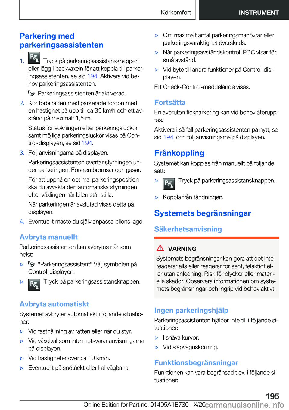 BMW X2 2021  InstruktionsbÖcker (in Swedish) �P�a�r�k�e�r�i�n�g��m�e�d
�p�a�r�k�e�r�i�n�g�s�a�s�s�i�s�t�e�n�t�e�n�1�.���T�r�y�c�k��p�å��p�a�r�k�e�r�i�n�g�s�a�s�s�i�s�t�a�n�s�k�n�a�p�p�e�n
�e�l�l�e�r��l�ä�g�g��i��b�a�c�k�v�ä�x�e�l�n��