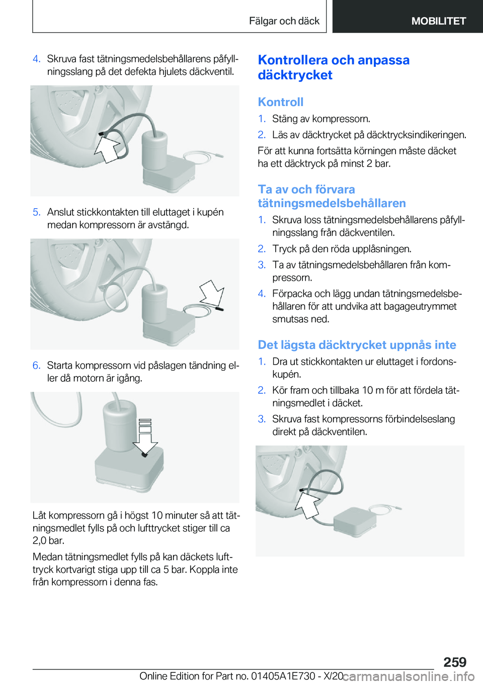 BMW X2 2021  InstruktionsbÖcker (in Swedish) �4�.�S�k�r�u�v�a��f�a�s�t��t�ä�t�n�i�n�g�s�m�e�d�e�l�s�b�e�h�å�l�l�a�r�e�n�s��p�å�f�y�l�lj�n�i�n�g�s�s�l�a�n�g��p�å��d�e�t��d�e�f�e�k�t�a��h�j�u�l�e�t�s��d�ä�c�k�v�e�n�t�i�l�.�5�.�A�n�s�