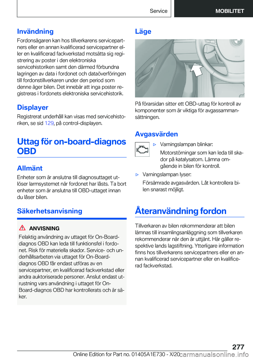 BMW X2 2021  InstruktionsbÖcker (in Swedish) �I�n�v�ä�n�d�n�i�n�g�F�o�r�d�o�n�s�ä�g�a�r�e�n��k�a�n��h�o�s��t�i�l�l�v�e�r�k�a�r�e�n�s��s�e�r�v�i�c�e�p�a�r�tj
�n�e�r�s��e�l�l�e�r��e�n��a�n�n�a�n��k�v�a�l�i�f�i�c�e�r�a�d��s�e�r�v�i�c�e�