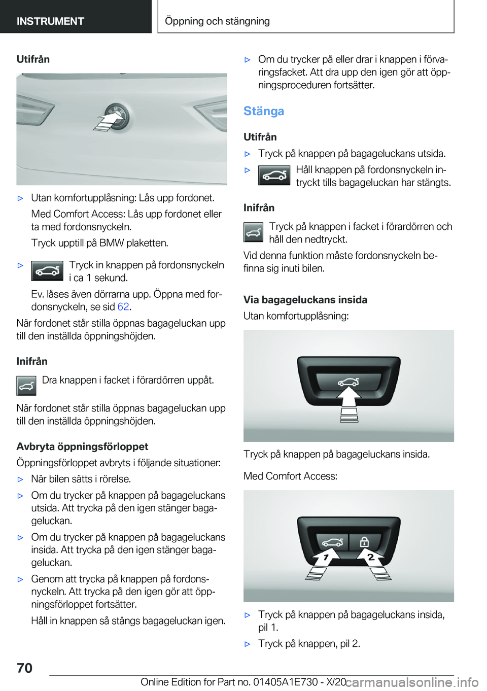 BMW X2 2021  InstruktionsbÖcker (in Swedish) �U�t�i�f�r�å�nx�U�t�a�n��k�o�m�f�o�r�t�u�p�p�l�å�s�n�i�n�g�:��L�å�s��u�p�p��f�o�r�d�o�n�e�t�.
�M�e�d��C�o�m�f�o�r�t��A�c�c�e�s�s�:��L�å�s��u�p�p��f�o�r�d�o�n�e�t��e�l�l�e�r �t�a��m�e�d