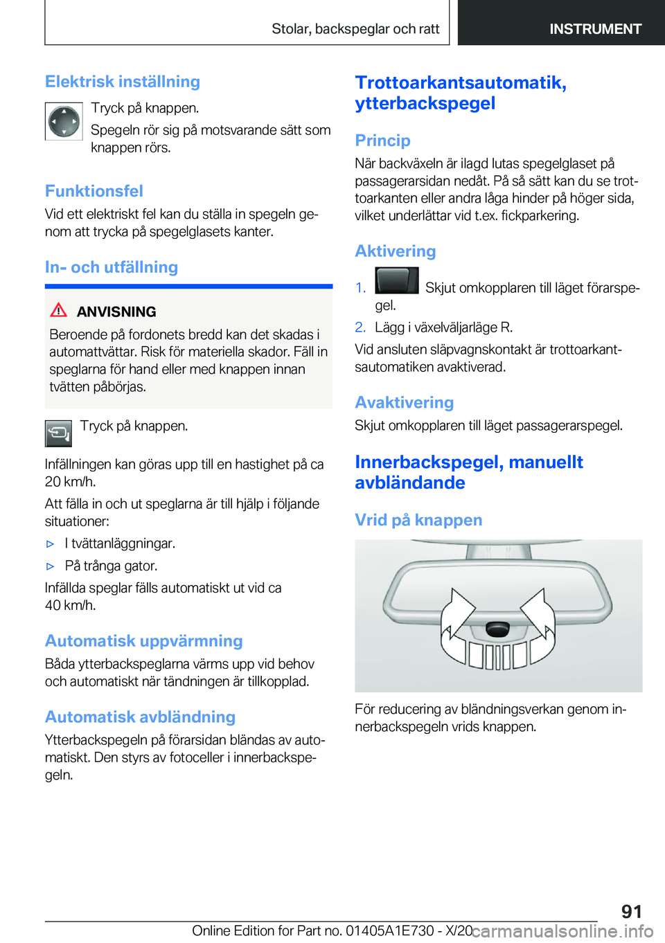 BMW X2 2021  InstruktionsbÖcker (in Swedish) �E�l�e�k�t�r�i�s�k��i�n�s�t�ä�l�l�n�i�n�g�T�r�y�c�k��p�å��k�n�a�p�p�e�n�.
�S�p�e�g�e�l�n��r�