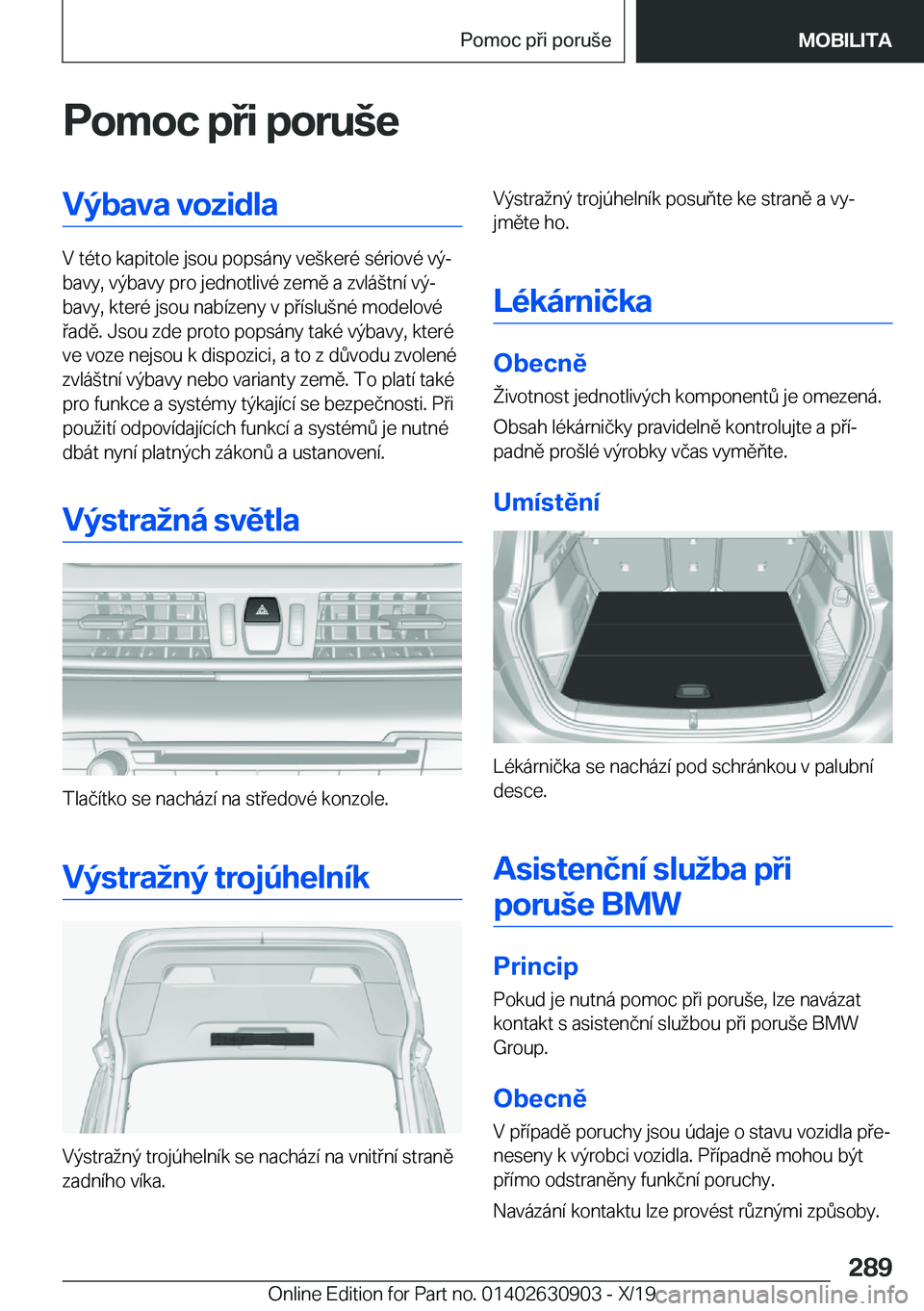 BMW X2 2020  Návod na použití (in Czech) �P�o�m�o�c��p�i��p�o�r�u	�e�V�