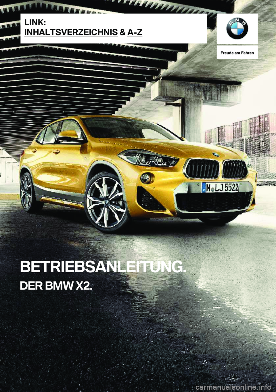 BMW X2 2020  Betriebsanleitungen (in German) �F�r�e�u�d�e��a�m��F�a�h�r�e�n
�B�E�T�R�I�E�B�S�A�N�L�E�I�T�U�N�G�.�D�E�R��B�M�W��X�2�.�L�I�N�K�:
�I�N�H�A�L�T�S�V�E�R�Z�E�I�C�H�N�I�S��&��A�-�Z�O�n�l�i�n�e��V�e�r�s�i�o�n��f�
