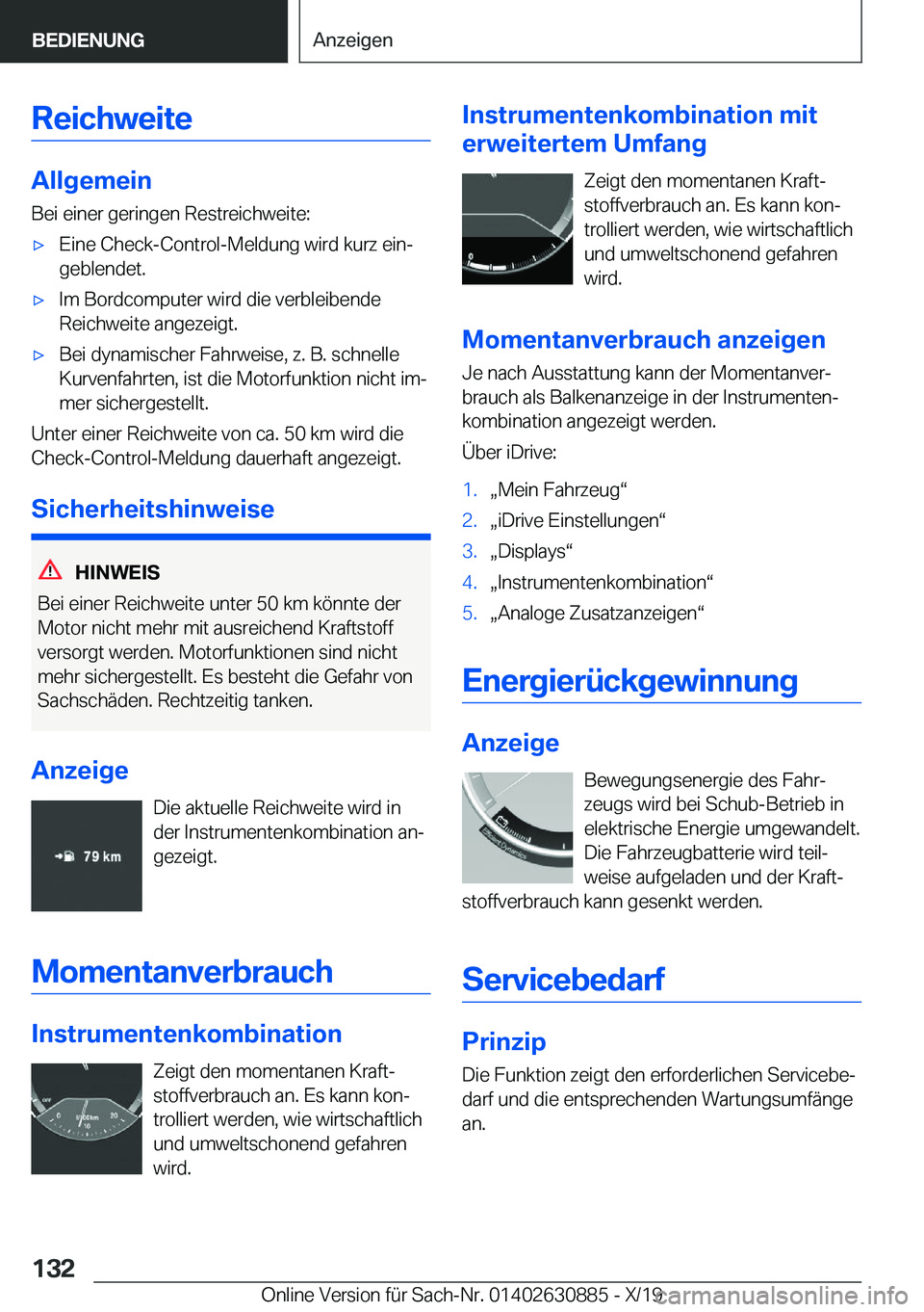 BMW X2 2020  Betriebsanleitungen (in German) �R�e�i�c�h�w�e�i�t�e
�A�l�l�g�e�m�e�i�n
�B�e�i��e�i�n�e�r��g�e�r�i�n�g�e�n��R�e�s�t�r�e�i�c�h�w�e�i�t�e�:
x�E�i�n�e��C�h�e�c�k�-�C�o�n�t�r�o�l�-�M�e�l�d�u�n�g��w�i�r�d��k�u�r�z��e�i�nj �g�e�b