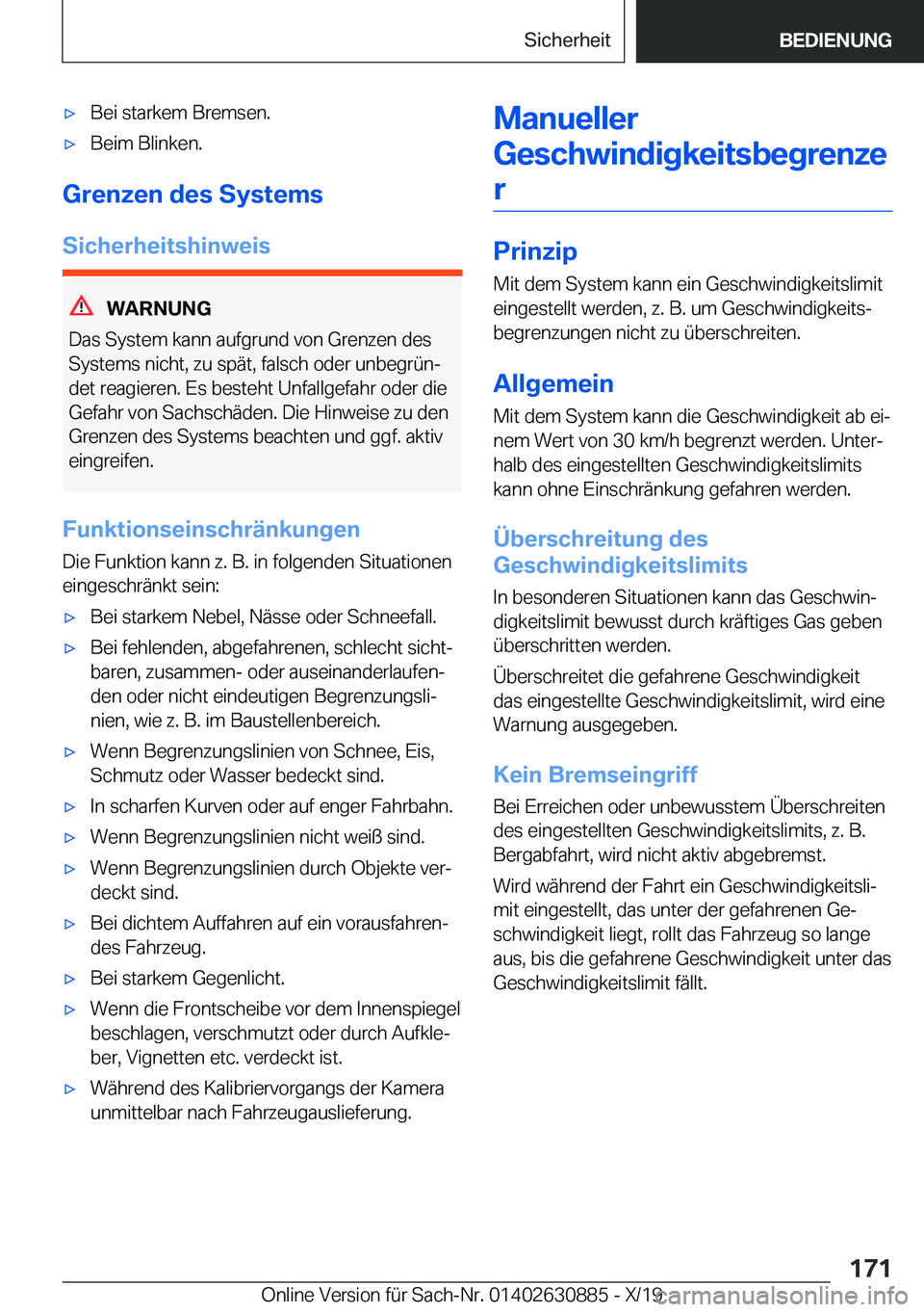 BMW X2 2020  Betriebsanleitungen (in German) x�B�e�i��s�t�a�r�k�e�m��B�r�e�m�s�e�n�.x�B�e�i�m��B�l�i�n�k�e�n�.
�G�r�e�n�z�e�n��d�e�s��S�y�s�t�e�m�s�S�i�c�h�e�r�h�e�i�t�s�h�i�n�w�e�i�s
�W�A�R�N�U�N�G
�D�a�s��S�y�s�t�e�m��k�a�n�n��a�u�f�