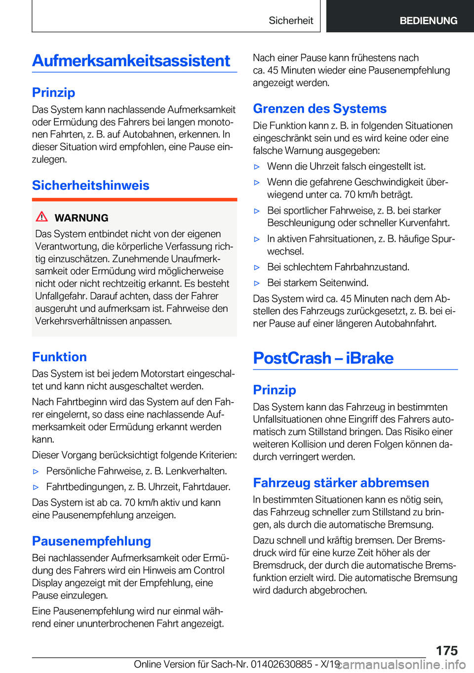 BMW X2 2020  Betriebsanleitungen (in German) �A�u�f�m�e�r�k�s�a�m�k�e�i�t�s�a�s�s�i�s�t�e�n�t
�P�r�i�n�z�i�p
�D�a�s��S�y�s�t�e�m��k�a�n�n��n�a�c�h�l�a�s�s�e�n�d�e��A�u�f�m�e�r�k�s�a�m�k�e�i�t �o�d�e�r��E�r�m�