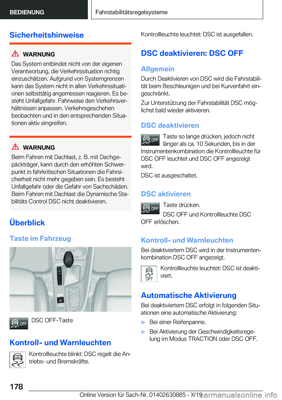 BMW X2 2020  Betriebsanleitungen (in German) �S�i�c�h�e�r�h�e�i�t�s�h�i�n�w�e�i�s�e
�W�A�R�N�U�N�G
�D�a�s��S�y�s�t�e�m��e�n�t�b�i�n�d�e�t��n�i�c�h�t��v�o�n��d�e�r��e�i�g�e�n�e�n
�V�e�r�a�n�t�w�o�r�t�u�n�g�,��d�i�e��V�e�r�k�e�h�r�s�s�i�t�