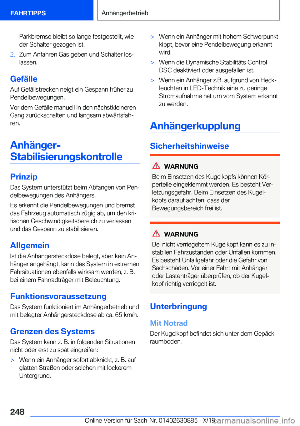 BMW X2 2020  Betriebsanleitungen (in German) �P�a�r�k�b�r�e�m�s�e��b�l�e�i�b�t��s�o��l�a�n�g�e��f�e�s�t�g�e�s�t�e�l�l�t�,��w�i�e
�d�e�r��S�c�h�a�l�t�e�r��g�e�z�o�g�e�n��i�s�t�.�2�.�Z�u�m��A�n�f�a�h�r�e�n��G�a�s��g�e�b�e�n��u�n�d��S�