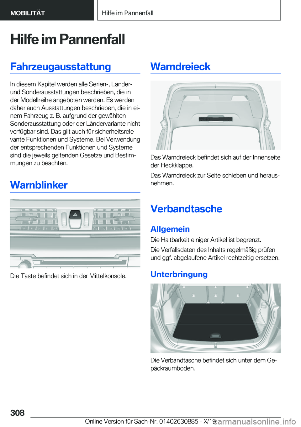 BMW X2 2020  Betriebsanleitungen (in German) �H�i�l�f�e��i�m��P�a�n�n�e�n�f�a�l�l�F�a�h�r�z�e�u�g�a�u�s�s�t�a�t�t�u�n�g
�I�n��d�i�e�s�e�m��K�a�p�i�t�e�l��w�e�r�d�e�n��a�l�l�e��S�e�r�i�e�n�-�,��L�