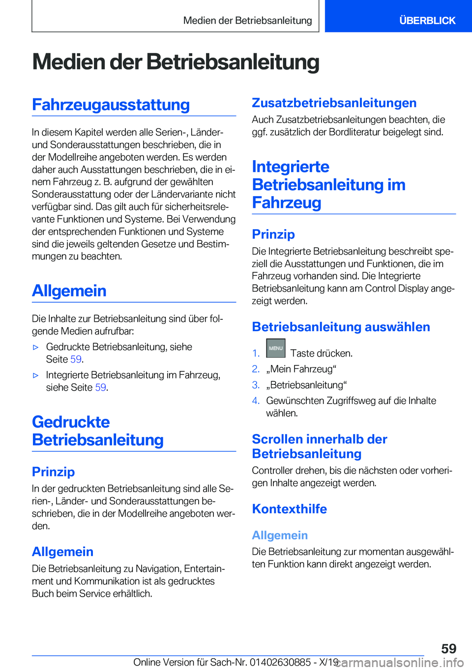 BMW X2 2020  Betriebsanleitungen (in German) �M�e�d�i�e�n��d�e�r��B�e�t�r�i�e�b�s�a�n�l�e�i�t�u�n�g�F�a�h�r�z�e�u�g�a�u�s�s�t�a�t�t�u�n�g
�I�n��d�i�e�s�e�m��K�a�p�i�t�e�l��w�e�r�d�e�n��a�l�l�e��S�e�r�i�e�n�-�,��L�