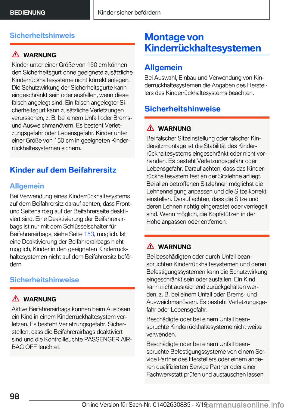 BMW X2 2020  Betriebsanleitungen (in German) �S�i�c�h�e�r�h�e�i�t�s�h�i�n�w�e�i�s
�W�A�R�N�U�N�G
�K�i�n�d�e�r��u�n�t�e�r��e�i�n�e�r��G�r�