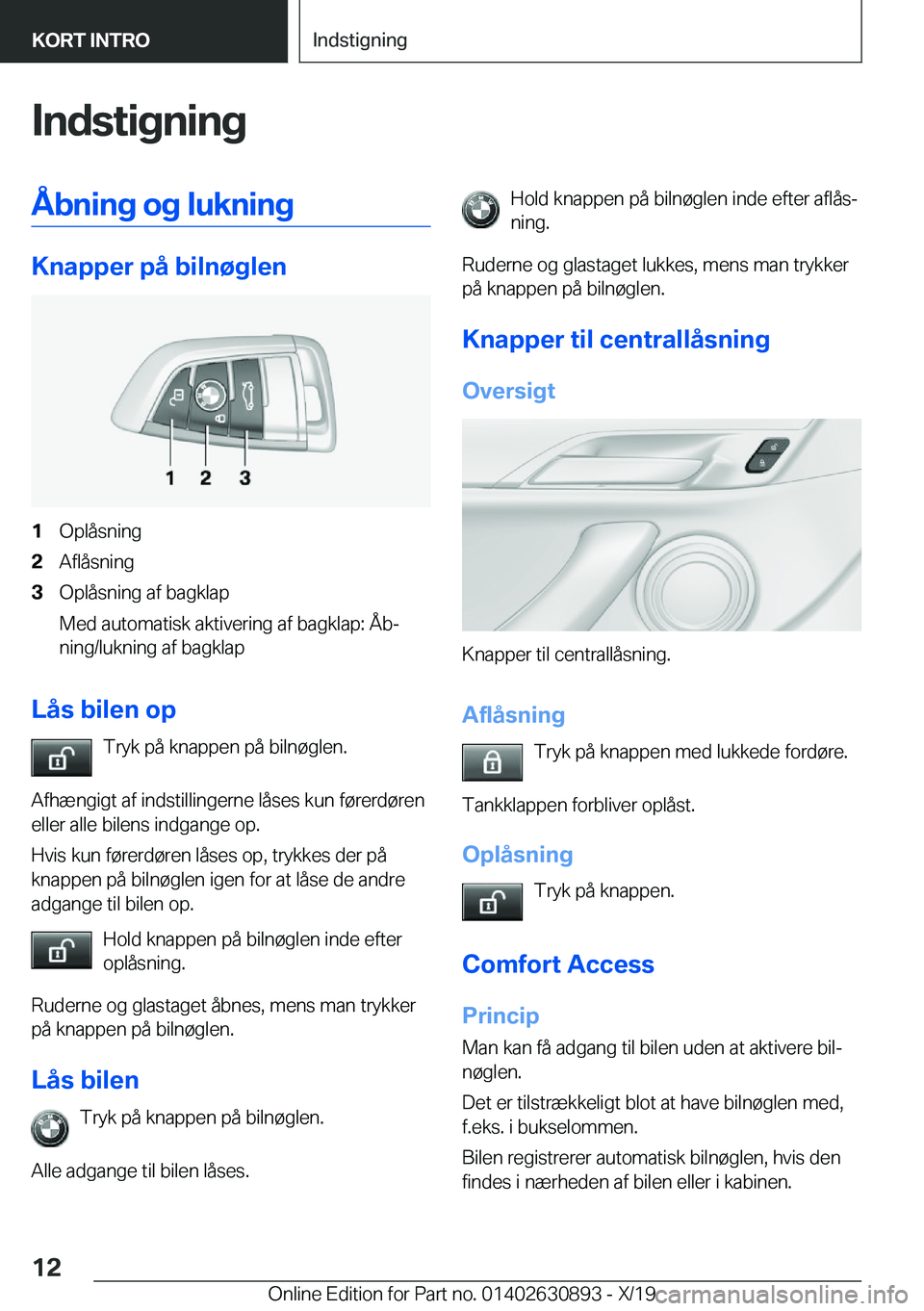 BMW X2 2020  InstruktionsbØger (in Danish) �I�n�d�s�t�i�g�n�i�n�g�Å�b�n�i�n�g��o�g��l�u�k�n�i�n�g
�K�n�a�p�p�e�r��p�å��b�i�l�n�