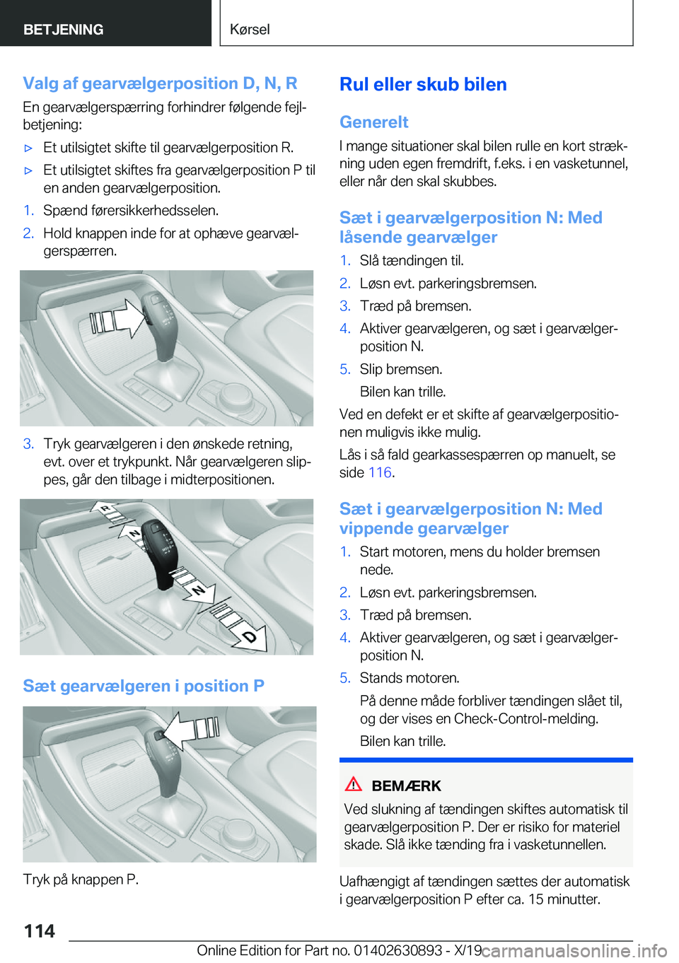 BMW X2 2020  InstruktionsbØger (in Danish) �V�a�l�g��a�f��g�e�a�r�v�æ�l�g�e�r�p�o�s�i�t�i�o�n��D�,��N�,��R
�E�n��g�e�a�r�v�æ�l�g�e�r�s�p�æ�r�r�i�n�g��f�o�r�h�i�n�d�r�e�r��f�