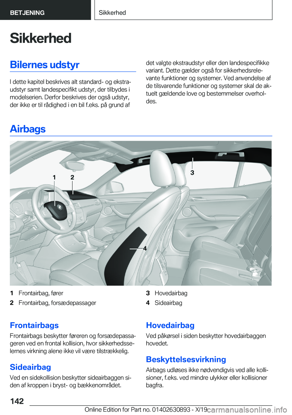 BMW X2 2020  InstruktionsbØger (in Danish) �S�i�k�k�e�r�h�e�d�B�i�l�e�r�n�e�s��u�d�s�t�y�r
�I��d�e�t�t�e��k�a�p�i�t�e�l��b�e�s�k�r�i�v�e�s��a�l�t��s�t�a�n�d�a�r�d�-��o�g��e�k�s�t�r�aj
�u�d�s�t�y�r��s�a�m�t��l�a�n�d�e�s�p�e�c�i�f�i�k