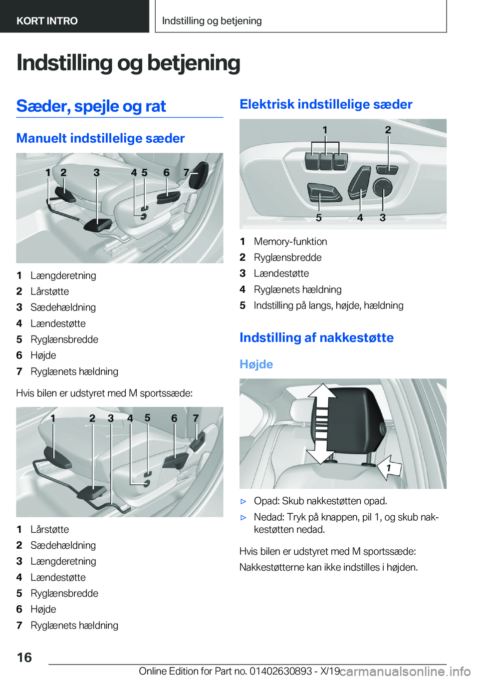 BMW X2 2020  InstruktionsbØger (in Danish) �I�n�d�s�t�i�l�l�i�n�g��o�g��b�e�t�j�e�n�i�n�g�S�æ�d�e�r�,��s�p�e�j�l�e��o�g��r�a�t
�M�a�n�u�e�l�t��i�n�d�s�t�i�l�l�e�l�i�g�e��s�æ�d�e�r
�1�L�æ�n�g�d�e�r�e�t�n�i�n�g�2�L�å�r�s�t�