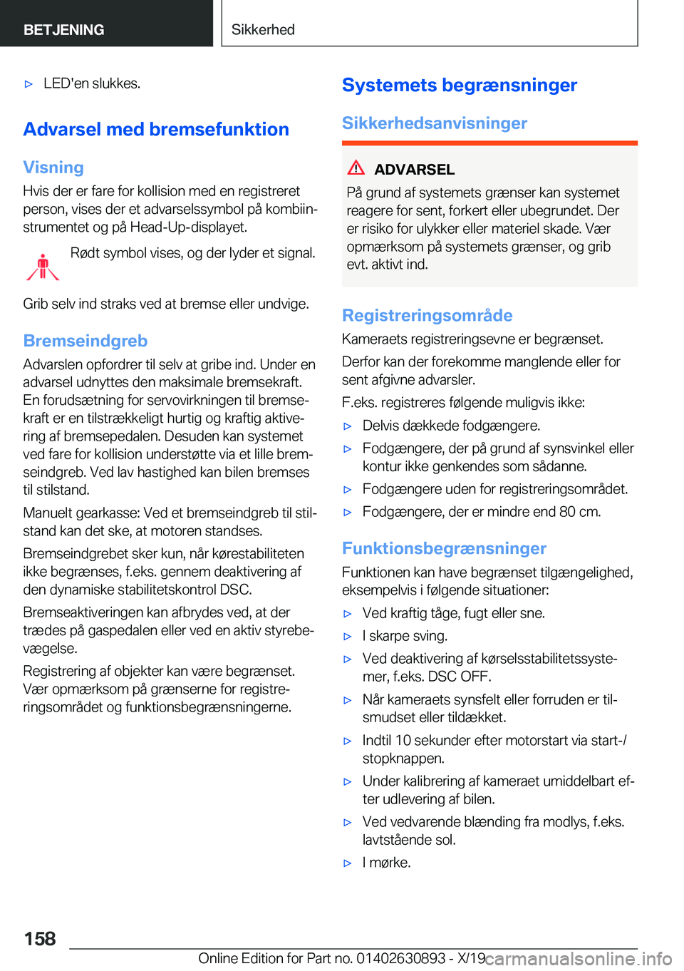BMW X2 2020  InstruktionsbØger (in Danish) 'x�L�E�D�'�e�n��s�l�u�k�k�e�s�.
�A�d�v�a�r�s�e�l��m�e�d��b�r�e�m�s�e�f�u�n�k�t�i�o�n�V�i�s�n�i�n�g
�H�v�i�s��d�e�r��e�r��f�a�r�e��f�o�r��k�o�l�l�i�s�i�o�n��m�e�d��e�n��r�e�g�i�s�t�r