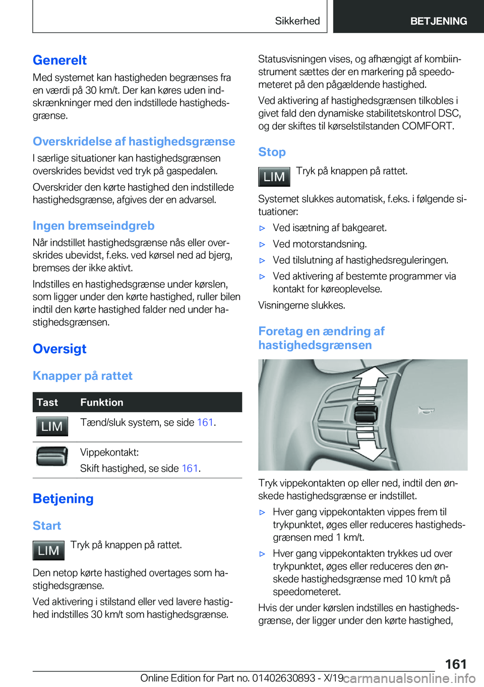 BMW X2 2020  InstruktionsbØger (in Danish) �G�e�n�e�r�e�l�t�M�e�d��s�y�s�t�e�m�e�t��k�a�n��h�a�s�t�i�g�h�e�d�e�n��b�e�g�r�æ�n�s�e�s��f�r�a
�e�n��v�æ�r�d�i��p�å��3�0��k�m�/�t�.��D�e�r��k�a�n��k�