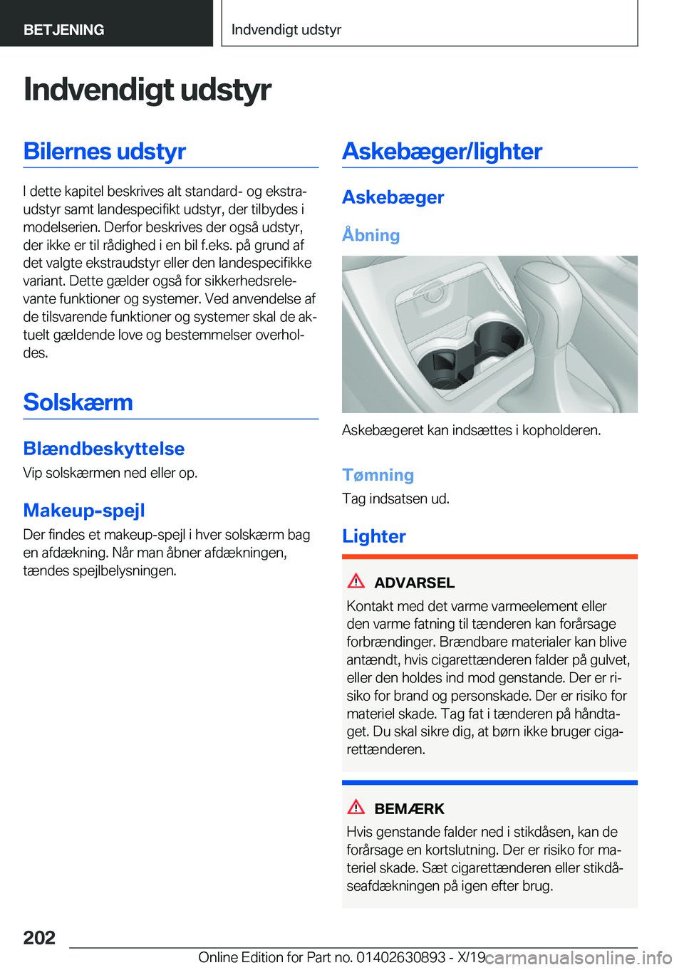 BMW X2 2020  InstruktionsbØger (in Danish) �I�n�d�v�e�n�d�i�g�t��u�d�s�t�y�r�B�i�l�e�r�n�e�s��u�d�s�t�y�r
�I��d�e�t�t�e��k�a�p�i�t�e�l��b�e�s�k�r�i�v�e�s��a�l�t��s�t�a�n�d�a�r�d�-��o�g��e�k�s�t�r�aj
�u�d�s�t�y�r��s�a�m�t��l�a�n�d�e
