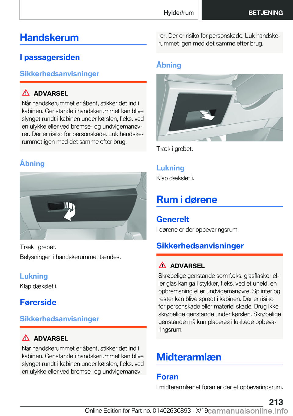 BMW X2 2020  InstruktionsbØger (in Danish) �H�a�n�d�s�k�e�r�u�m
�I��p�a�s�s�a�g�e�r�s�i�d�e�n�S�i�k�k�e�r�h�e�d�s�a�n�v�i�s�n�i�n�g�e�r
�A�D�V�A�R�S�E�L
�N�å�r��h�a�n�d�s�k�e�r�u�m�m�e�t��e�r��å�b�e�n�t�,��s�t�i�k�k�e�r��d�e�t��i�n�d�