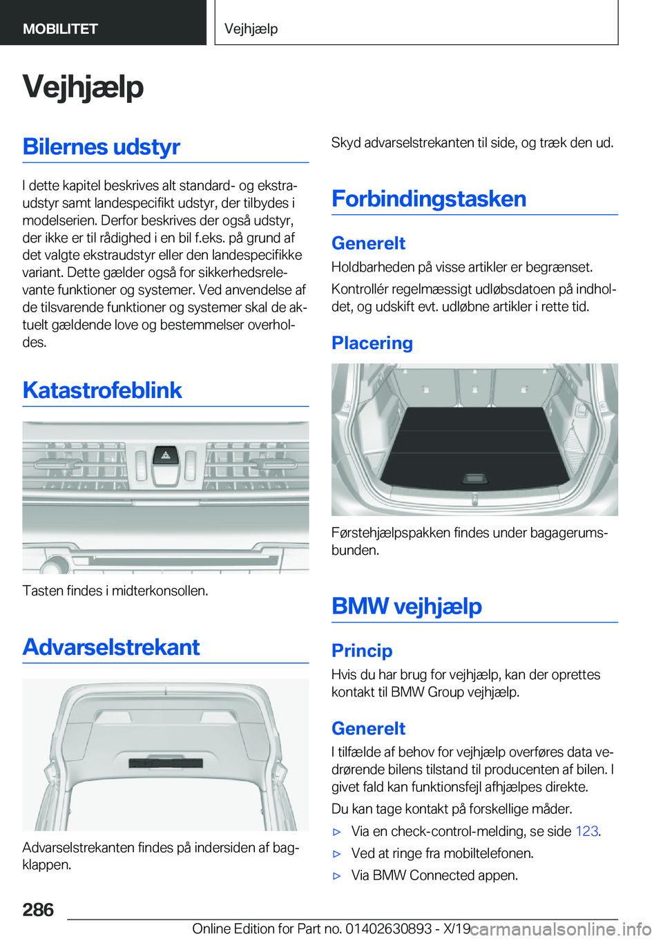 BMW X2 2020  InstruktionsbØger (in Danish) �V�e�j�h�j�æ�l�p�B�i�l�e�r�n�e�s��u�d�s�t�y�r
�I��d�e�t�t�e��k�a�p�i�t�e�l��b�e�s�k�r�i�v�e�s��a�l�t��s�t�a�n�d�a�r�d�-��o�g��e�k�s�t�r�aj
�u�d�s�t�y�r��s�a�m�t��l�a�n�d�e�s�p�e�c�i�f�i�k�