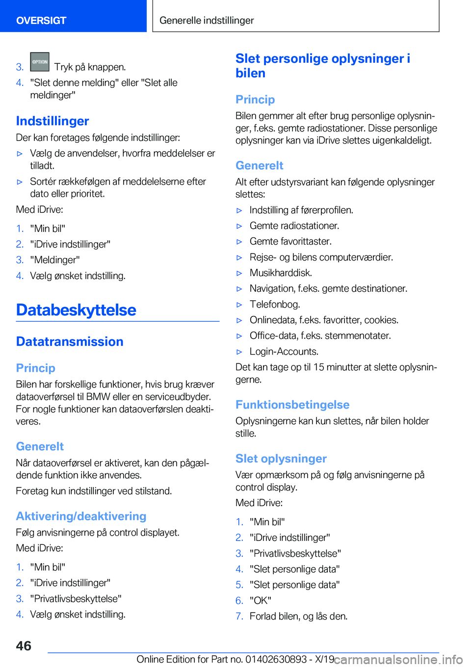 BMW X2 2020  InstruktionsbØger (in Danish) �3�.���T�r�y�k��p�å��k�n�a�p�p�e�n�.�4�.��S�l�e�t��d�e�n�n�e��m�e�l�d�i�n�g���e�l�l�e�r���S�l�e�t��a�l�l�e
�m�e�l�d�i�n�g�e�r�
�I�n�d�s�t�i�l�l�i�n�g�e�r
�D�e�r��k�a�n��f�o�r�e�t�a�g�e