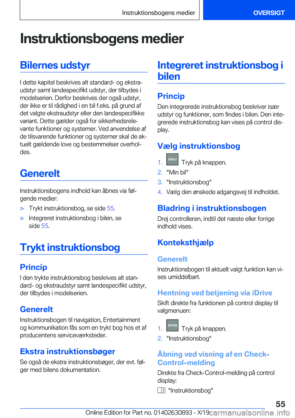 BMW X2 2020  InstruktionsbØger (in Danish) �I�n�s�t�r�u�k�t�i�o�n�s�b�o�g�e�n�s��m�e�d�i�e�r�B�i�l�e�r�n�e�s��u�d�s�t�y�r
�I��d�e�t�t�e��k�a�p�i�t�e�l��b�e�s�k�r�i�v�e�s��a�l�t��s�t�a�n�d�a�r�d�-��o�g��e�k�s�t�r�aj
�u�d�s�t�y�r��s�a