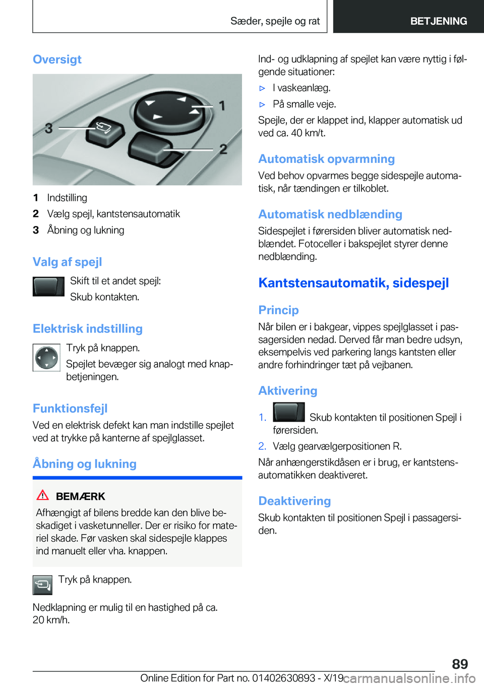 BMW X2 2020  InstruktionsbØger (in Danish) �O�v�e�r�s�i�g�t�1�I�n�d�s�t�i�l�l�i�n�g�2�V�æ�l�g��s�p�e�j�l�,��k�a�n�t�s�t�e�n�s�a�u�t�o�m�a�t�i�k�3�Å�b�n�i�n�g��o�g��l�u�k�n�i�n�g
�V�a�l�g��a�f��s�p�e�j�l�S�k�i�f�t��t�i�l��e�t��a�n�d�