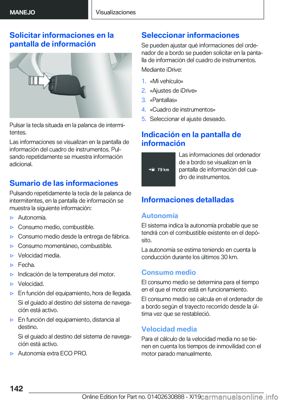 BMW X2 2020  Manuales de Empleo (in Spanish) �S�o�l�i�c�i�t�a�r��i�n�f�o�r�m�a�c�i�o�n�e�s��e�n��l�a
�p�a�n�t�a�l�l�a��d�e��i�n�f�o�r�m�a�c�i�
