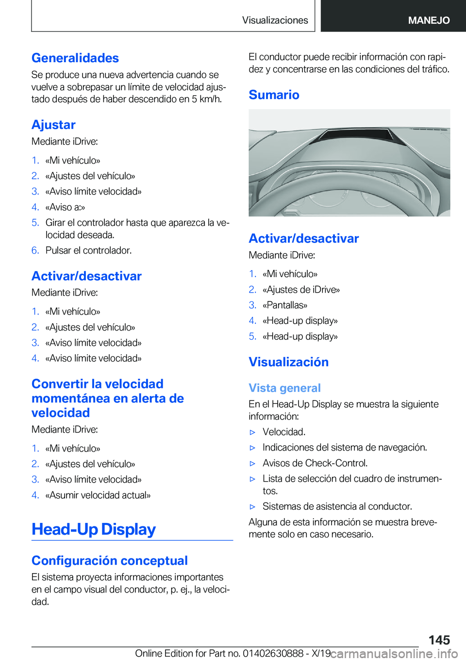 BMW X2 2020  Manuales de Empleo (in Spanish) �G�e�n�e�r�a�l�i�d�a�d�e�s
�S�e��p�r�o�d�u�c�e��u�n�a��n�u�e�v�a��a�d�v�e�r�t�e�n�c�i�a��c�u�a�n�d�o��s�e
�v�u�e�l�v�e��a��s�o�b�r�e�p�a�s�a�r��u�n��l�